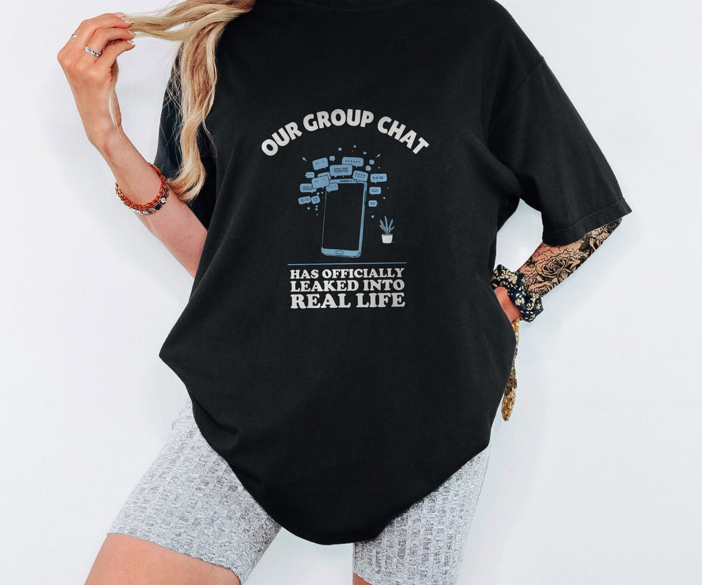 Funny Our Group Chat Has Officially Leaked Shirt Tee - photo 1