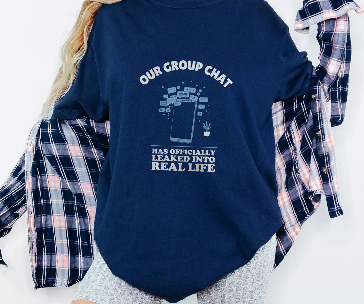 Funny Our Group Chat Has Officially Leaked Shirt Tee - photo 2