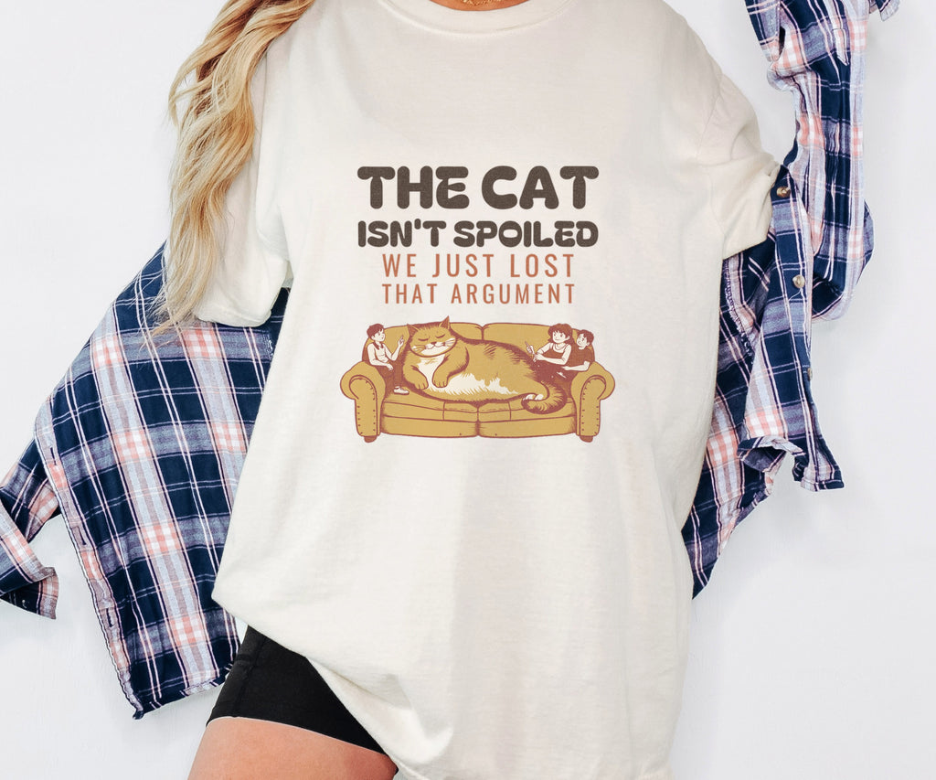 The Cat Isn't Spoiled We Just Lost That Argument Shirt Tee - photo 2