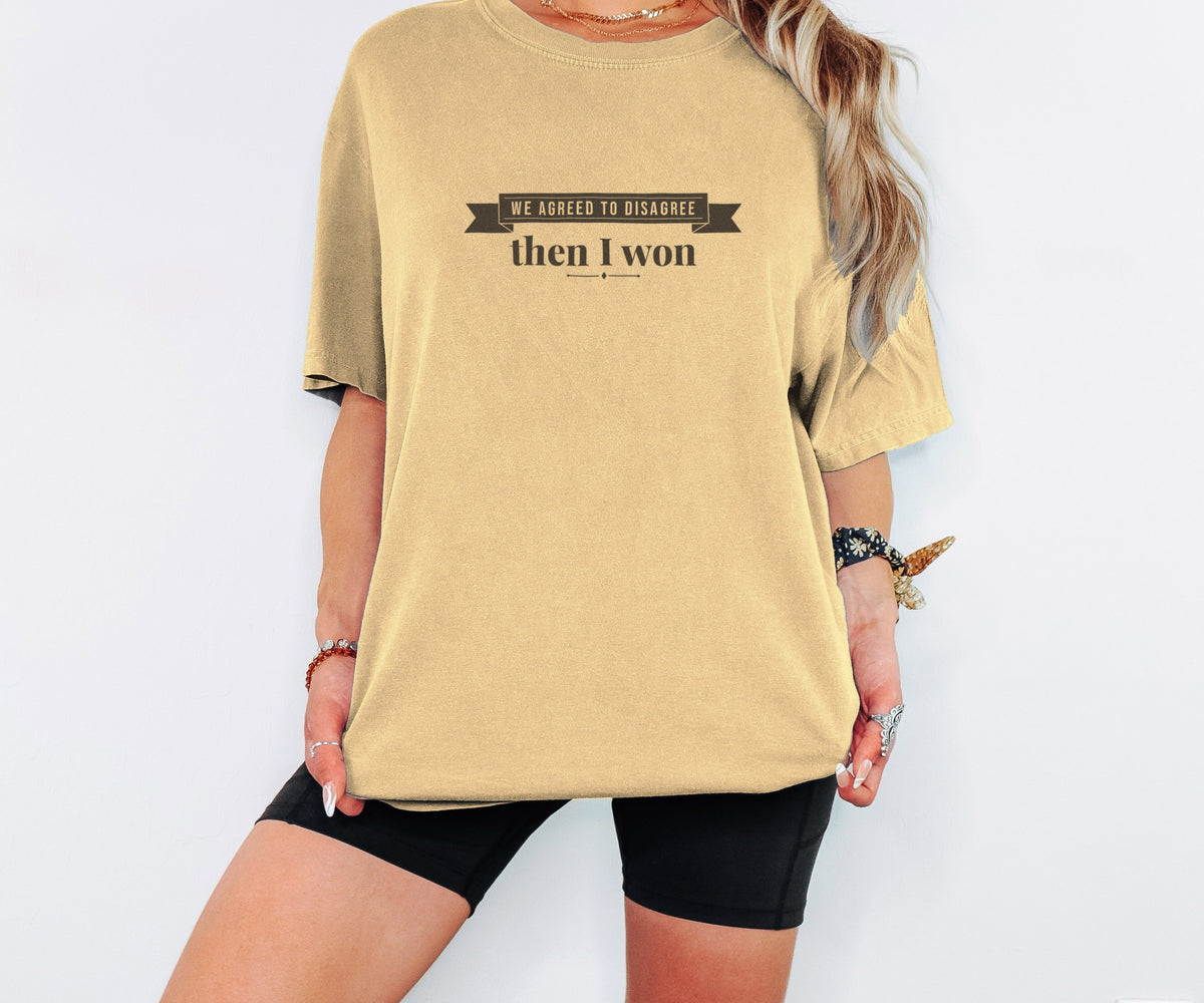 Wife Gift Shirt - We Agreed to Disagree Then I Won Tee - photo 1