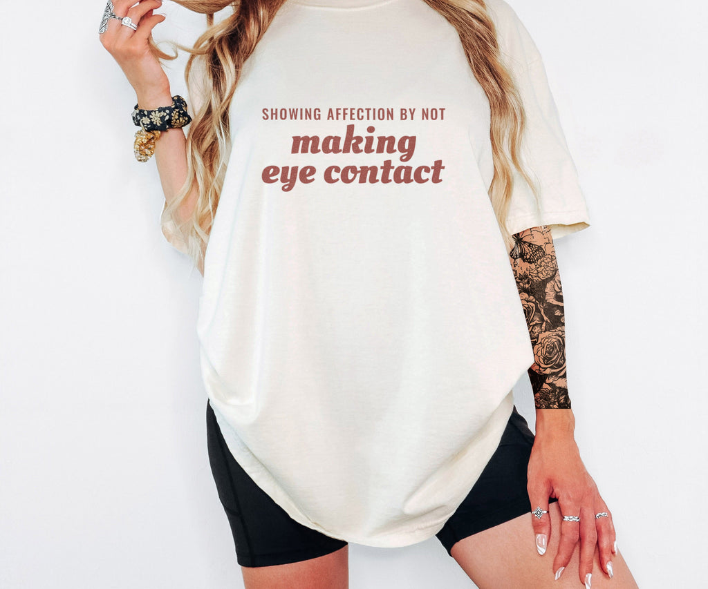 Gift Shirt - Showing Affection by Not Making Eye Contact - photo 5