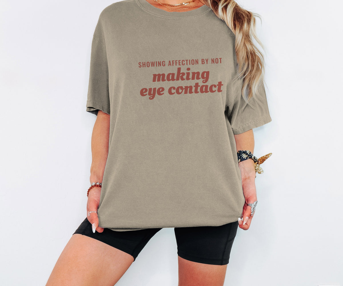 Gift Shirt - Showing Affection by Not Making Eye Contact - photo 6