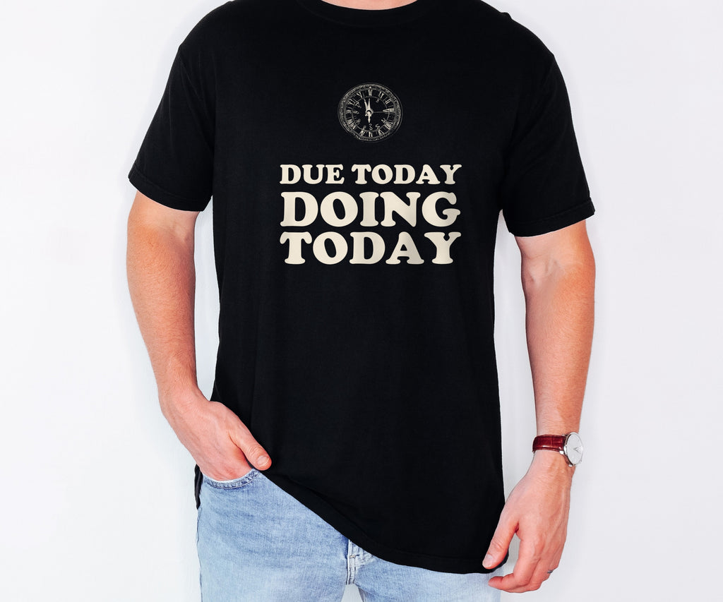 Funny High School Student T-Shirt Due Today Graphic Tee Gift - photo 1