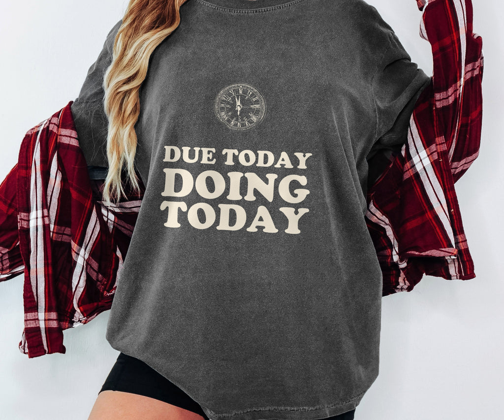 Funny High School Student T-Shirt Due Today Graphic Tee Gift - photo 7