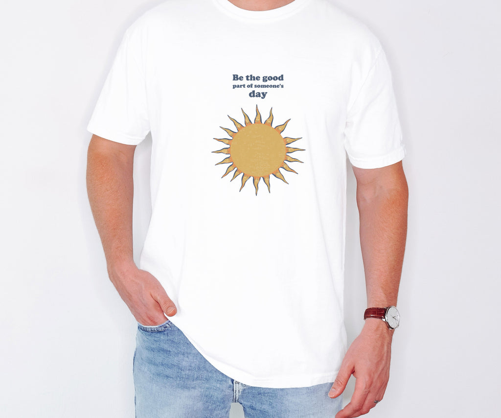 Inspirational Gift Shirt - Be the Good Part of Someone's Day Tee - photo 2