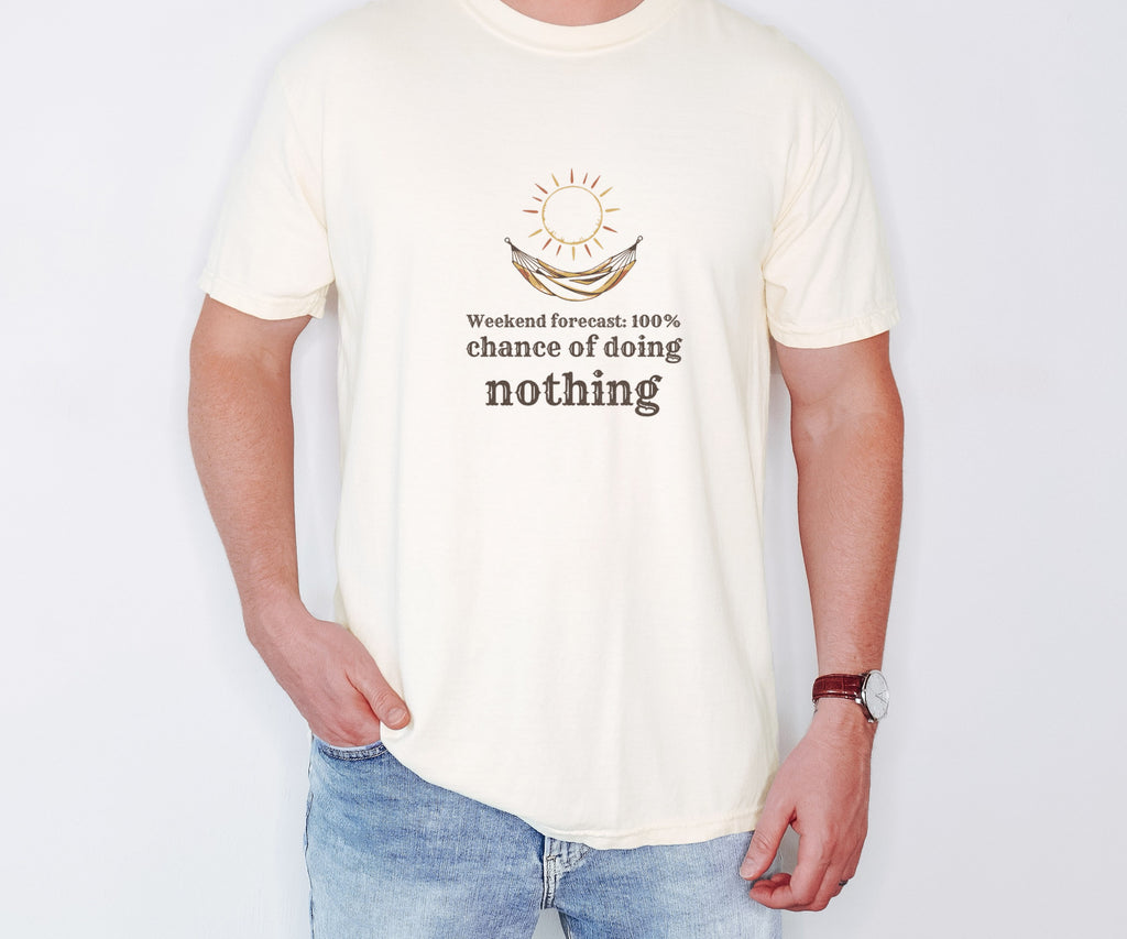 Homebody Shirt - Weekend Forecast: 100% Chance of Doing Nothing - photo 1