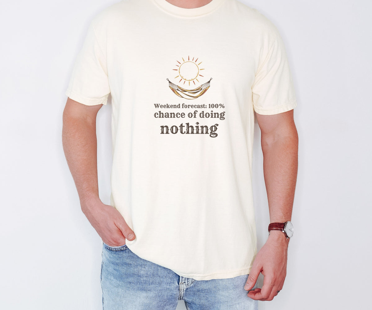 Homebody Shirt - Weekend Forecast: 100% Chance of Doing Nothing - photo 1