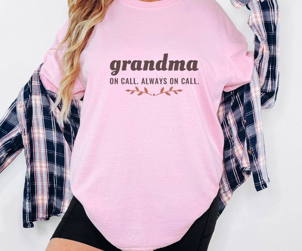 Grandma Gift Shirt - Grandma on Call. Always on Call. Tee - photo 1