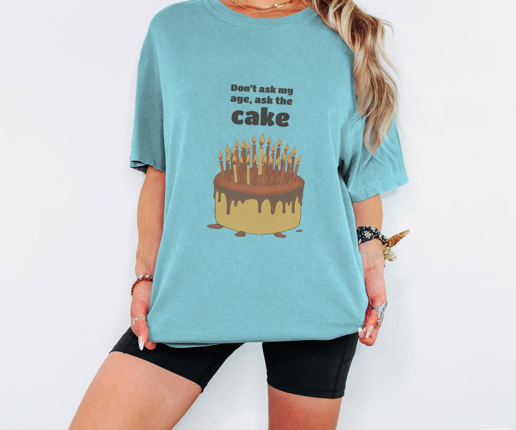 Women's Birthday Gift Shirt - Don't Ask My Age Ask the Cake Tee - photo 3