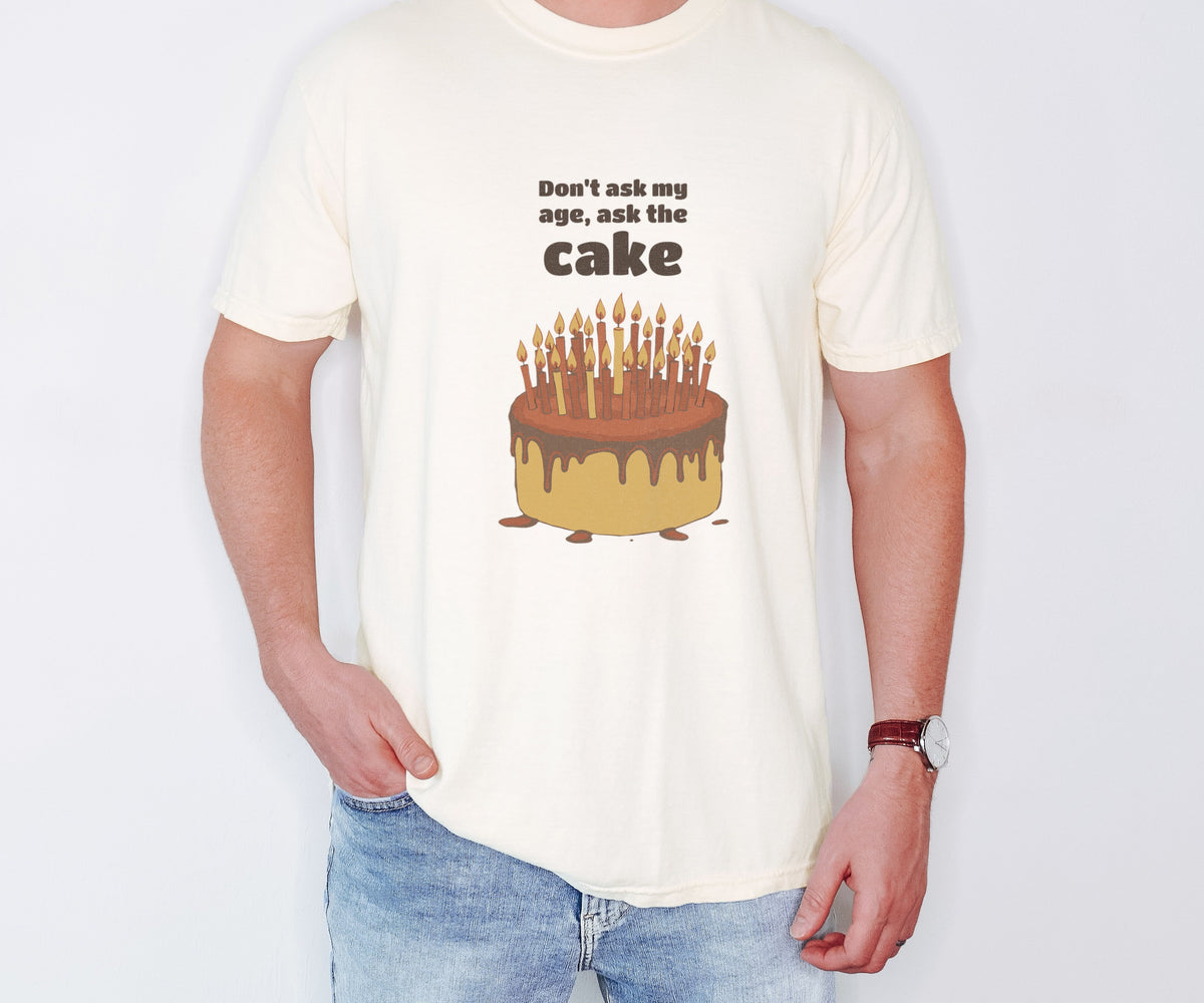 Women's Birthday Gift Shirt - Don't Ask My Age Ask the Cake Tee - photo 1