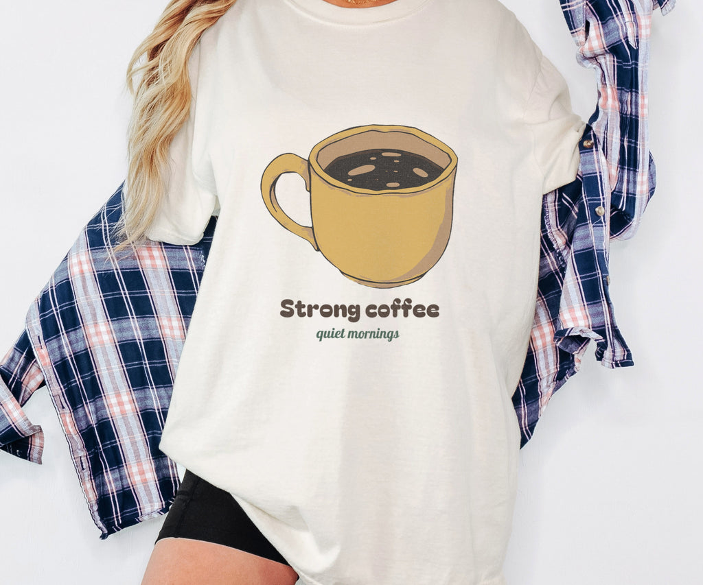 Coffee Lover Shirt - Strong Coffee Quiet Mornings Tee - photo 4
