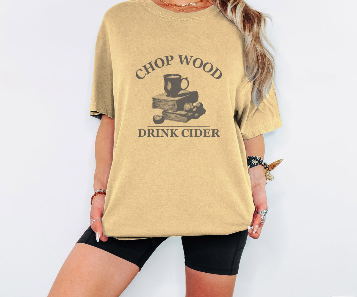 Autumn Homesteader Fall Shirt - Chop Wood Drink Cider Tee - photo 1