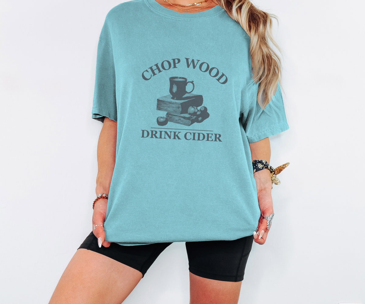 Autumn Homesteader Fall Shirt - Chop Wood Drink Cider Tee - photo 2
