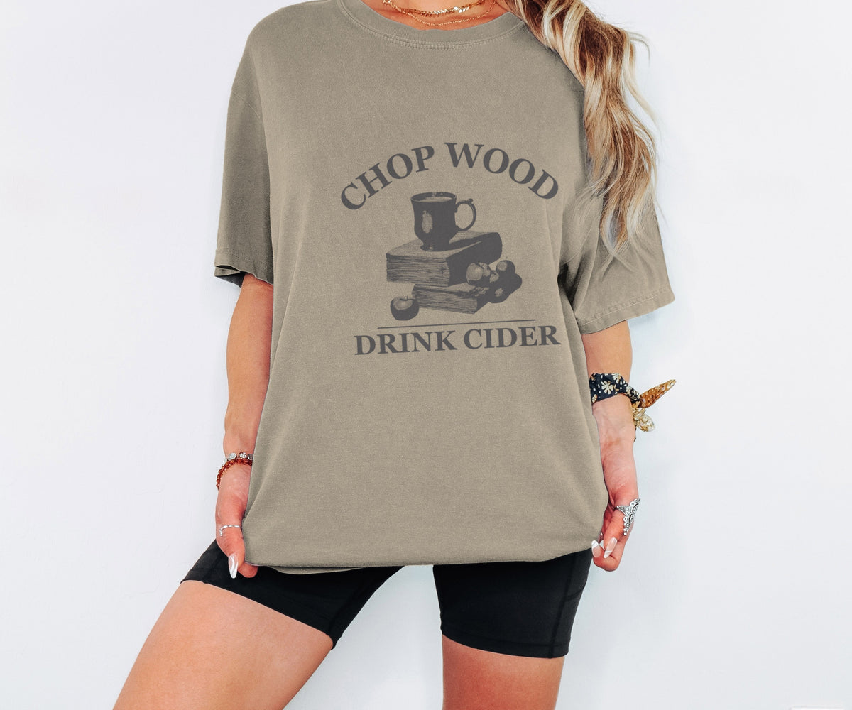 Autumn Homesteader Fall Shirt - Chop Wood Drink Cider Tee - photo 3