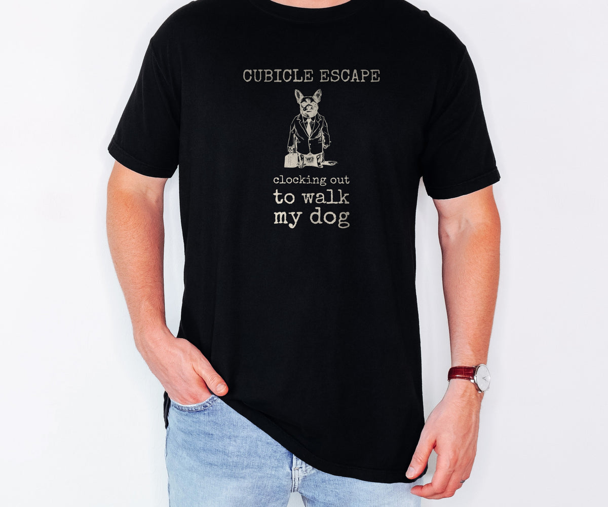 Dog Lover Work Shirt - Cubicle Escape Clocking Out to Walk My Dog
