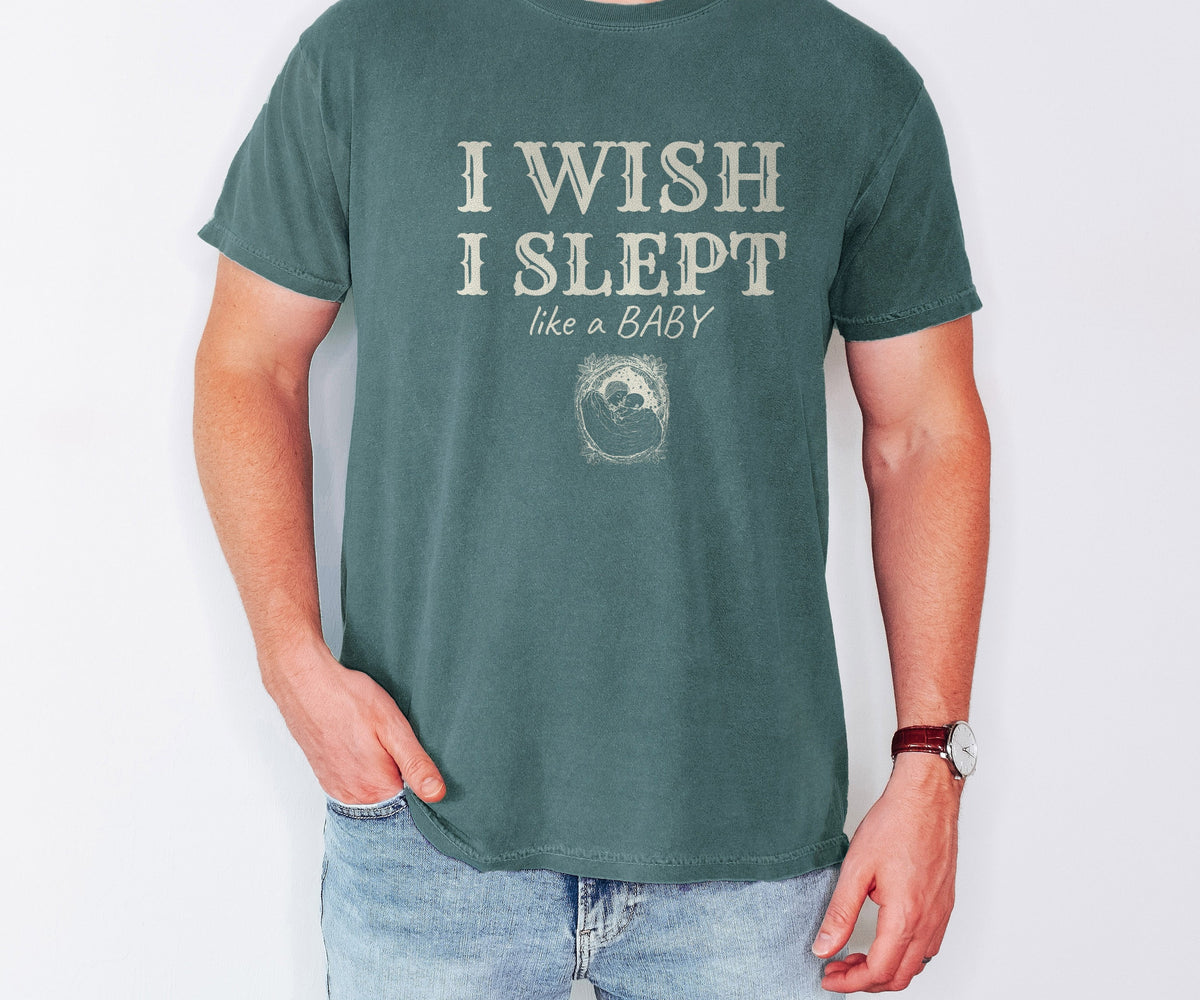 New Parent Shirt - I Wish I Slept Like a Baby Tee - photo 3