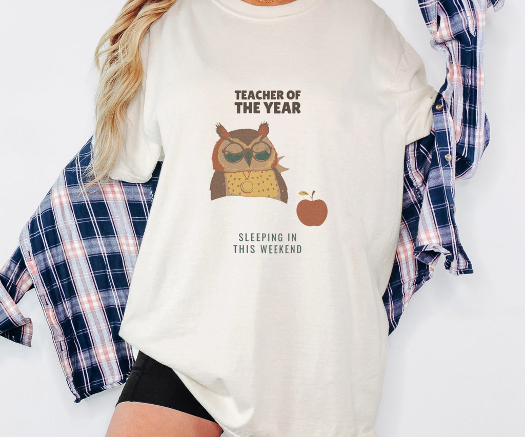 Gift Shirt - Teacher of the Year Sleeping in This Weekend - photo 5
