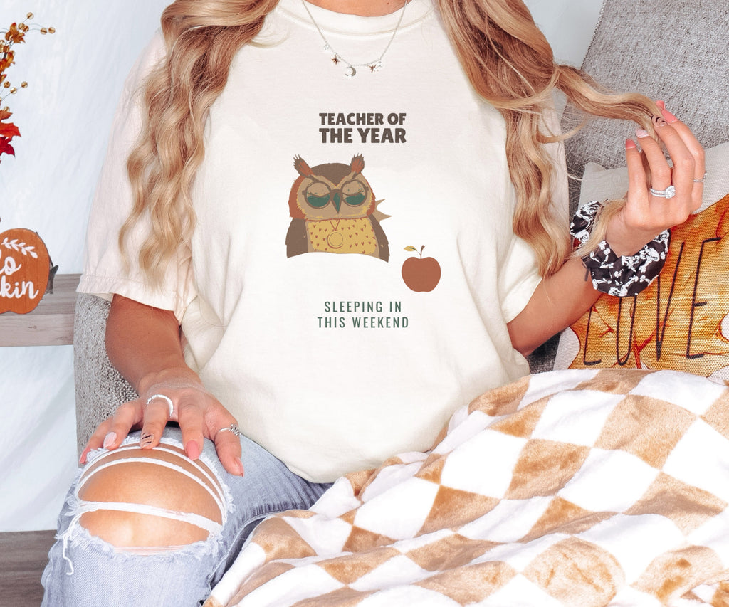 Gift Shirt - Teacher of the Year Sleeping in This Weekend - photo 1