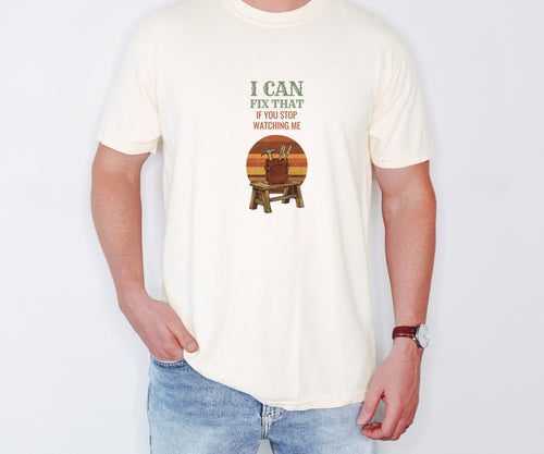 Carpenter Gift Shirt - I Can Fix That If You Stop Watching Me - photo 1