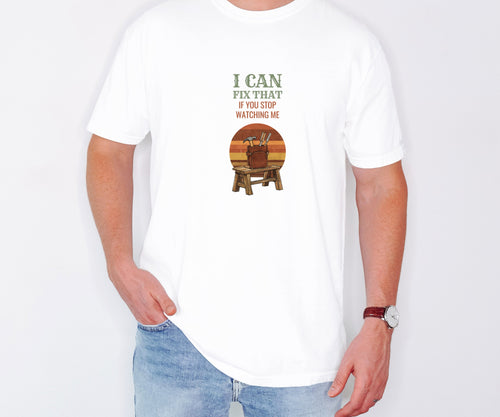 Carpenter Gift Shirt - I Can Fix That If You Stop Watching Me - photo 2