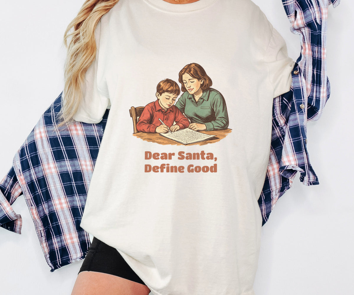 Santa Letter Writer Shirt - Dear Santa Define Good Tee - photo 5
