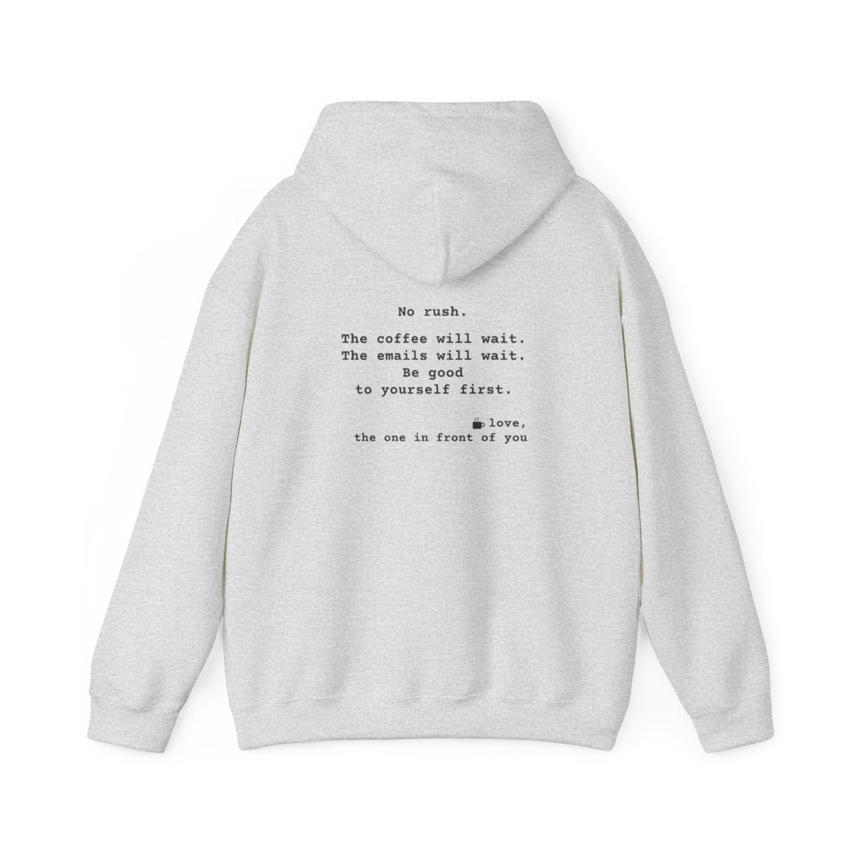 Kindness Back Print Hoodie - No Rush the Coffee Will Wait - back, Ash
