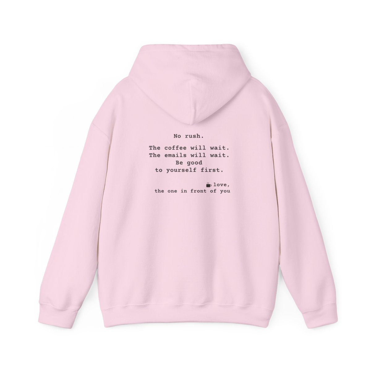 Kindness Back Print Hoodie - No Rush the Coffee Will Wait - back, Light Pink