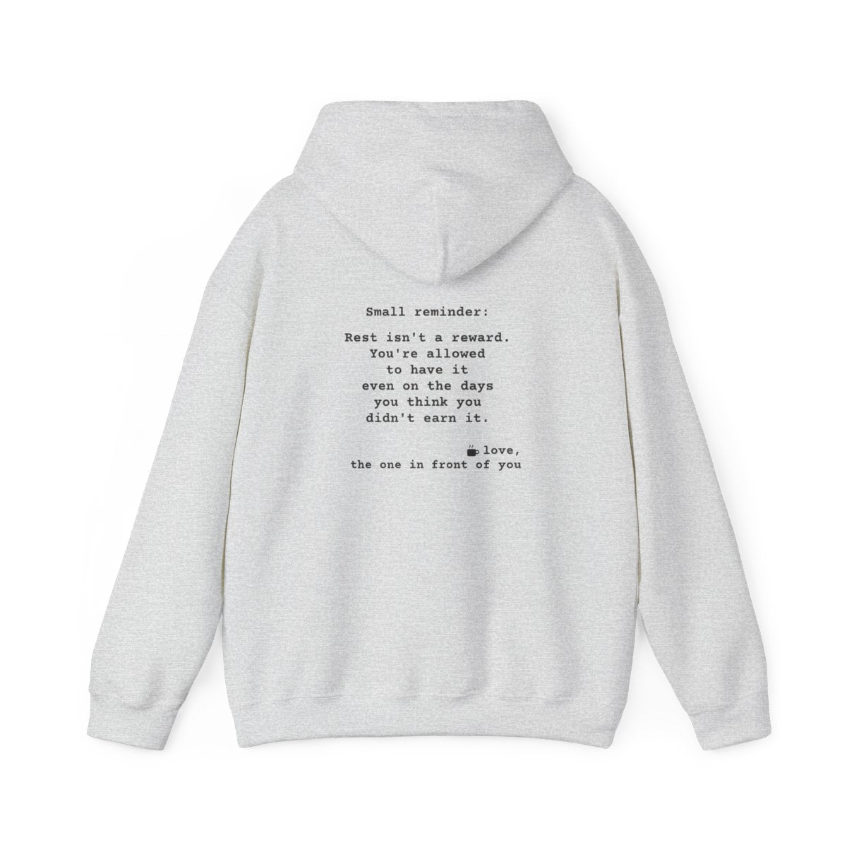Kindness Back Print Hoodie - Rest Is Not a Reward - back, Ash
