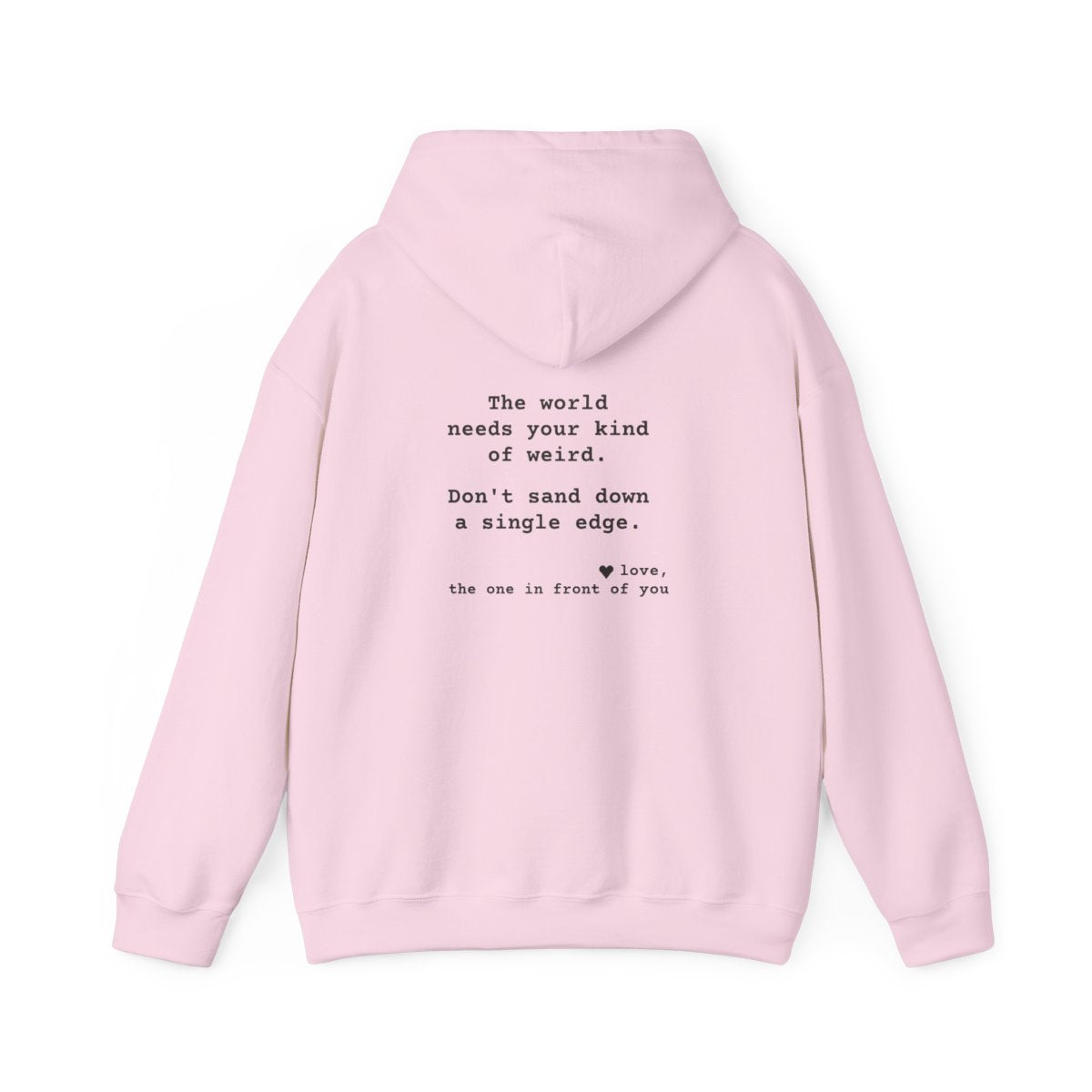 Kindness Back Print Hoodie - The World Needs Your Kind of Weird - back, Light Pink