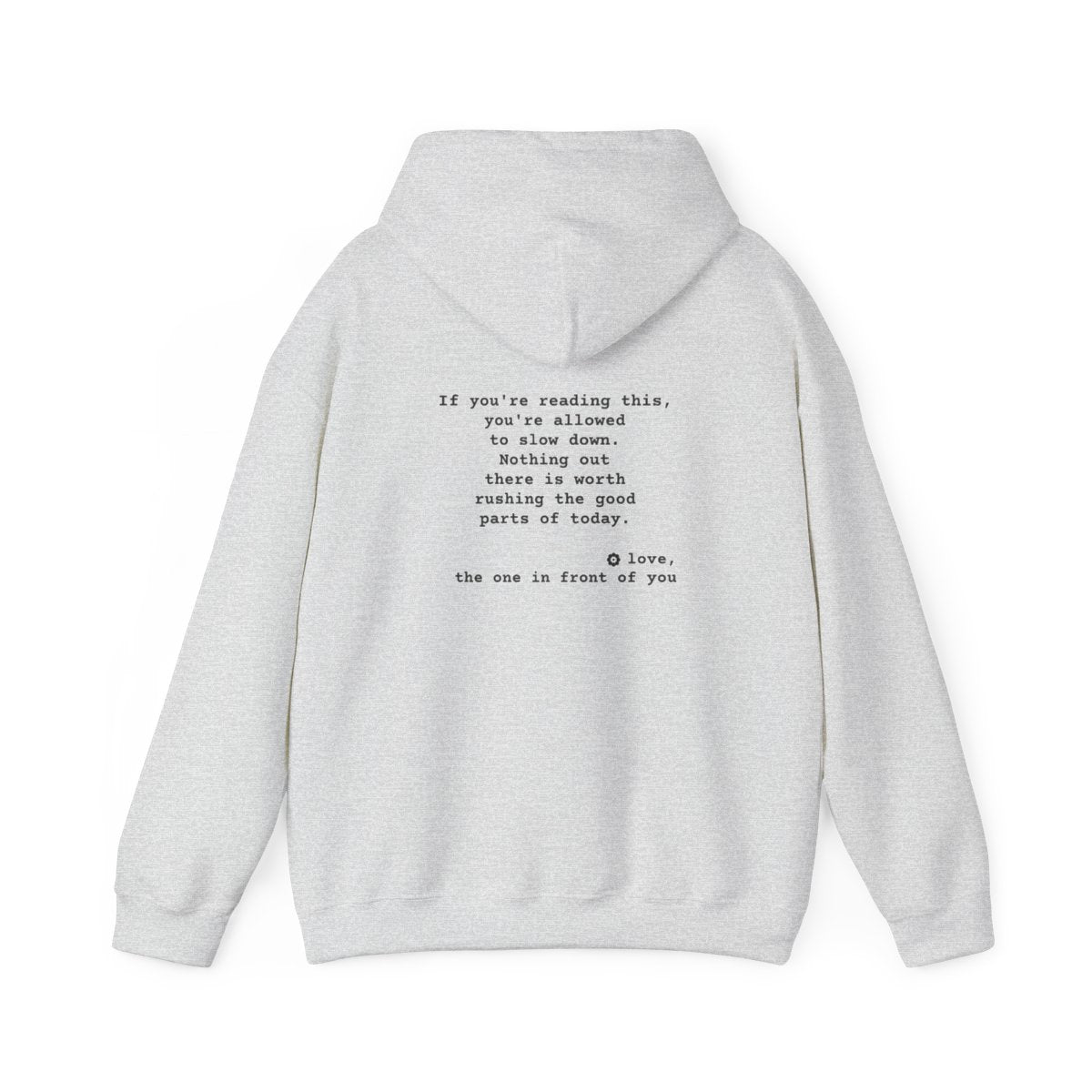Kindness Back Print Hoodie - You're Allowed to Slow Down - back, Ash