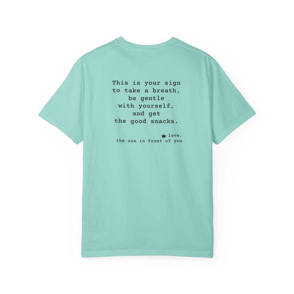 Kindness Back Print Shirt - Be Gentle With Yourself Tee - back, Chalky Mint