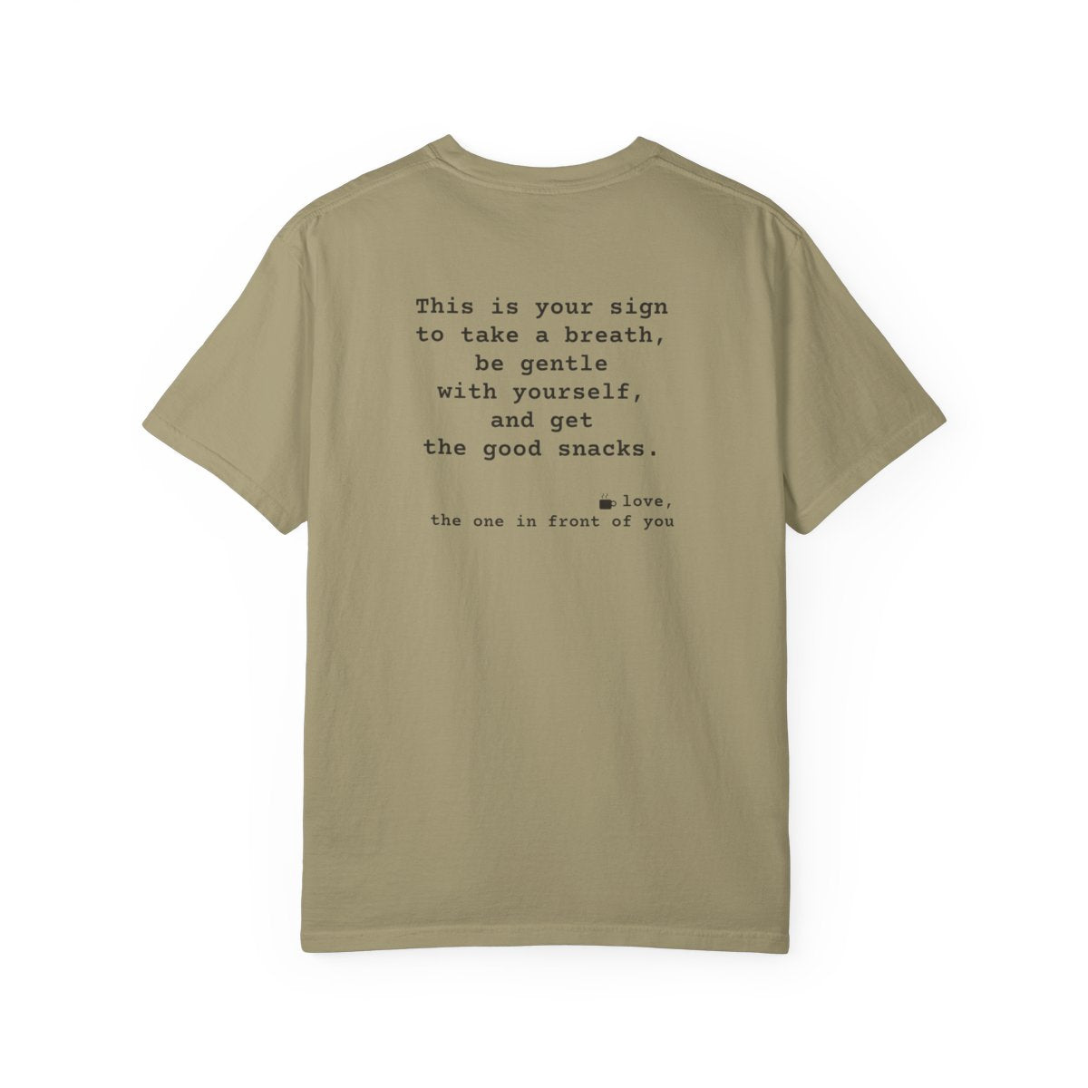 Kindness Back Print Shirt - Be Gentle With Yourself Tee - back, Khaki