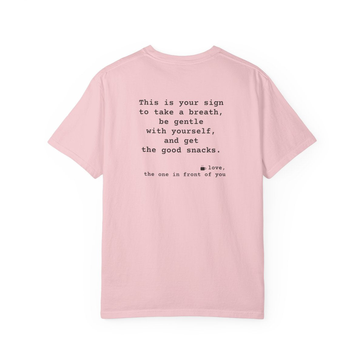 Kindness Back Print Shirt - Be Gentle With Yourself Tee - back, Blossom