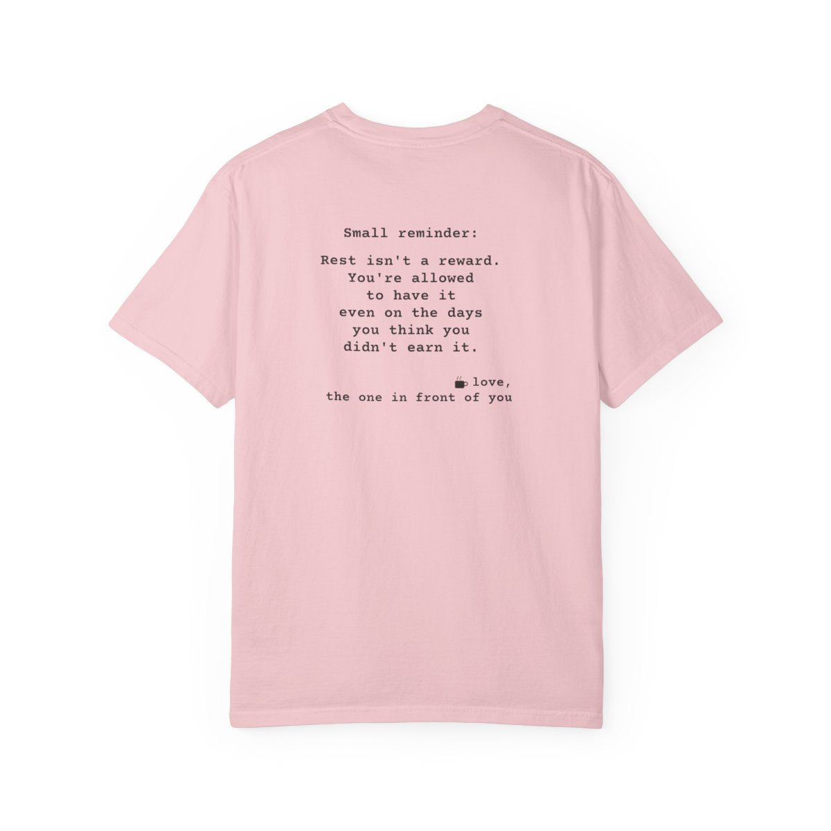 Kindness Back Print Shirt - Rest Is Not a Reward Tee - back, Blossom