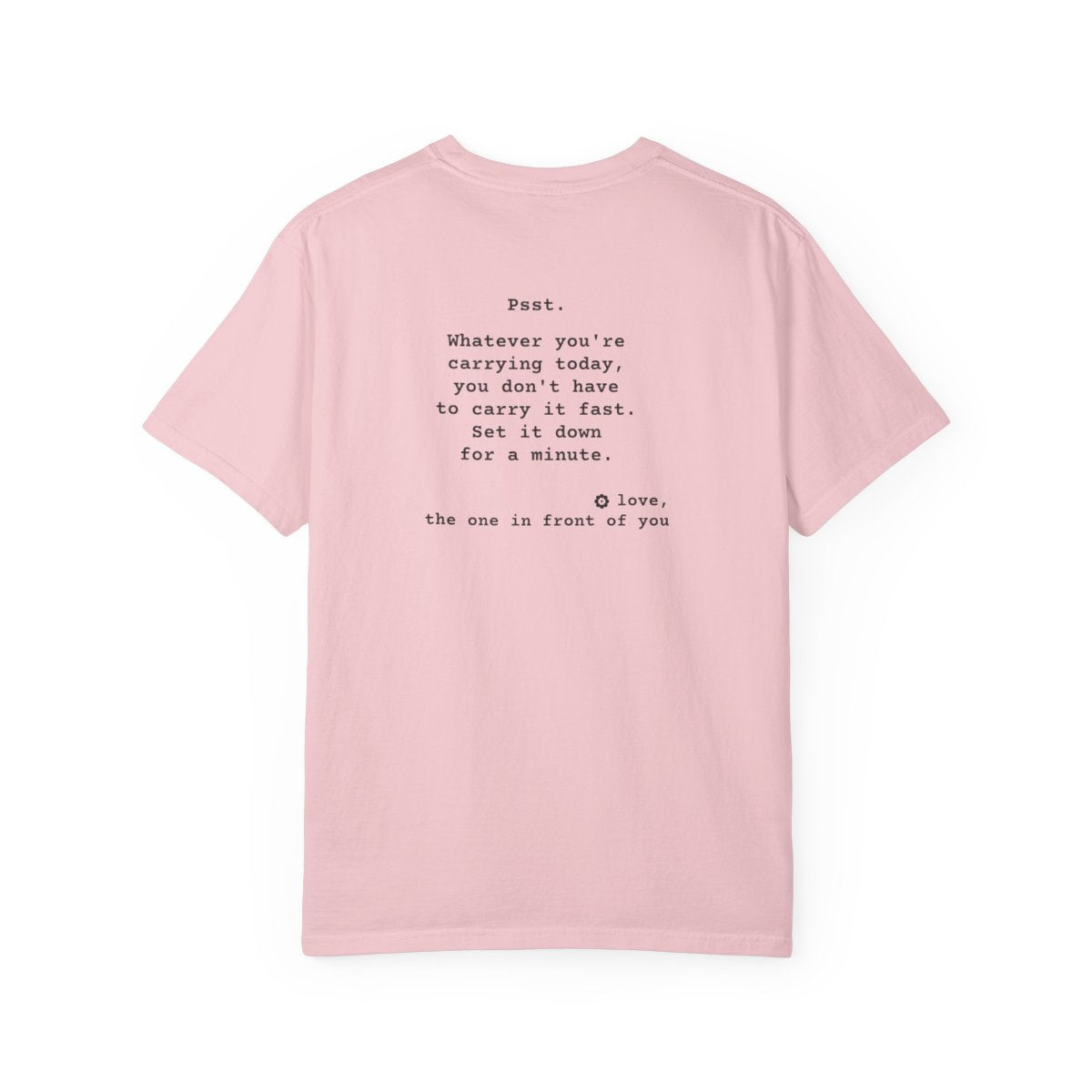 Kindness Back Print Shirt - Set It Down for a Minute Tee - back, Blossom