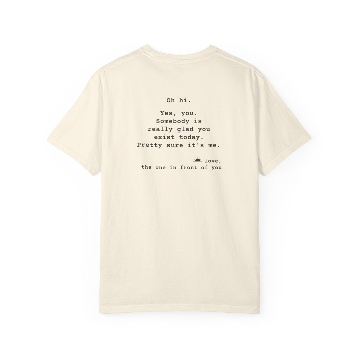 Kindness Back Print Shirt - Somebody Is Glad You Exist Tee - back, Ivory