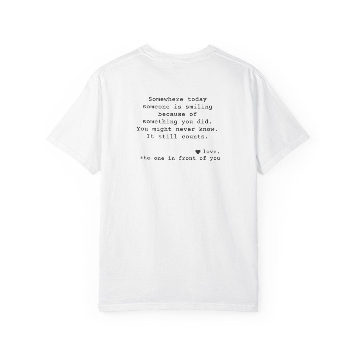 Kindness Back Print Shirt - Someone Is Smiling Because of You Tee - back, White