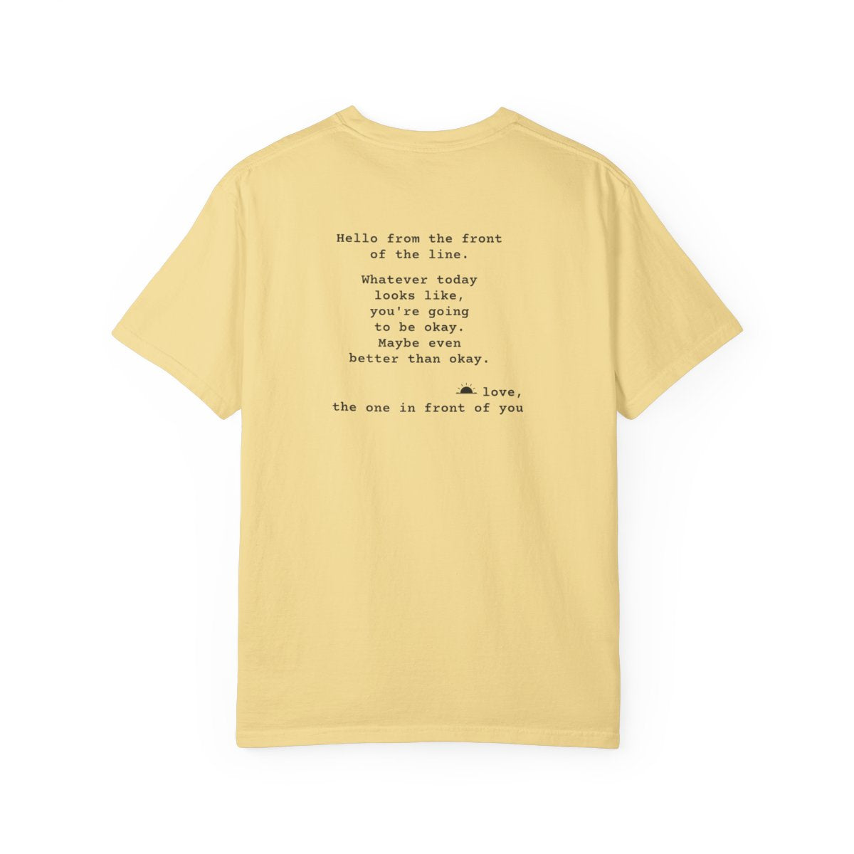 Kindness Back Print Shirt - You're Going to Be Okay Tee - back, Butter
