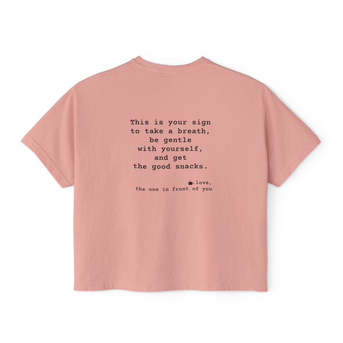 Kindness Back Print Women's Boxy Tee - Be Gentle With Yourself - back, Peachy