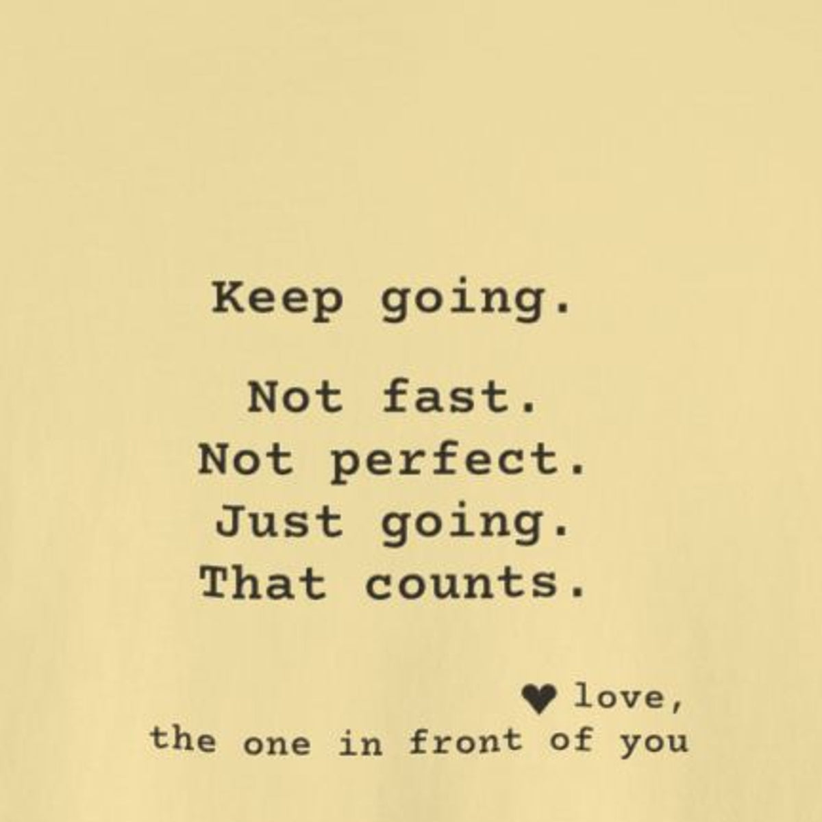 Kindness Back Print Women's Boxy Tee - Keep Going - back close-up: "Keep going. Not fast. Not perfect. Just going. That counts. love, the one in front of you"