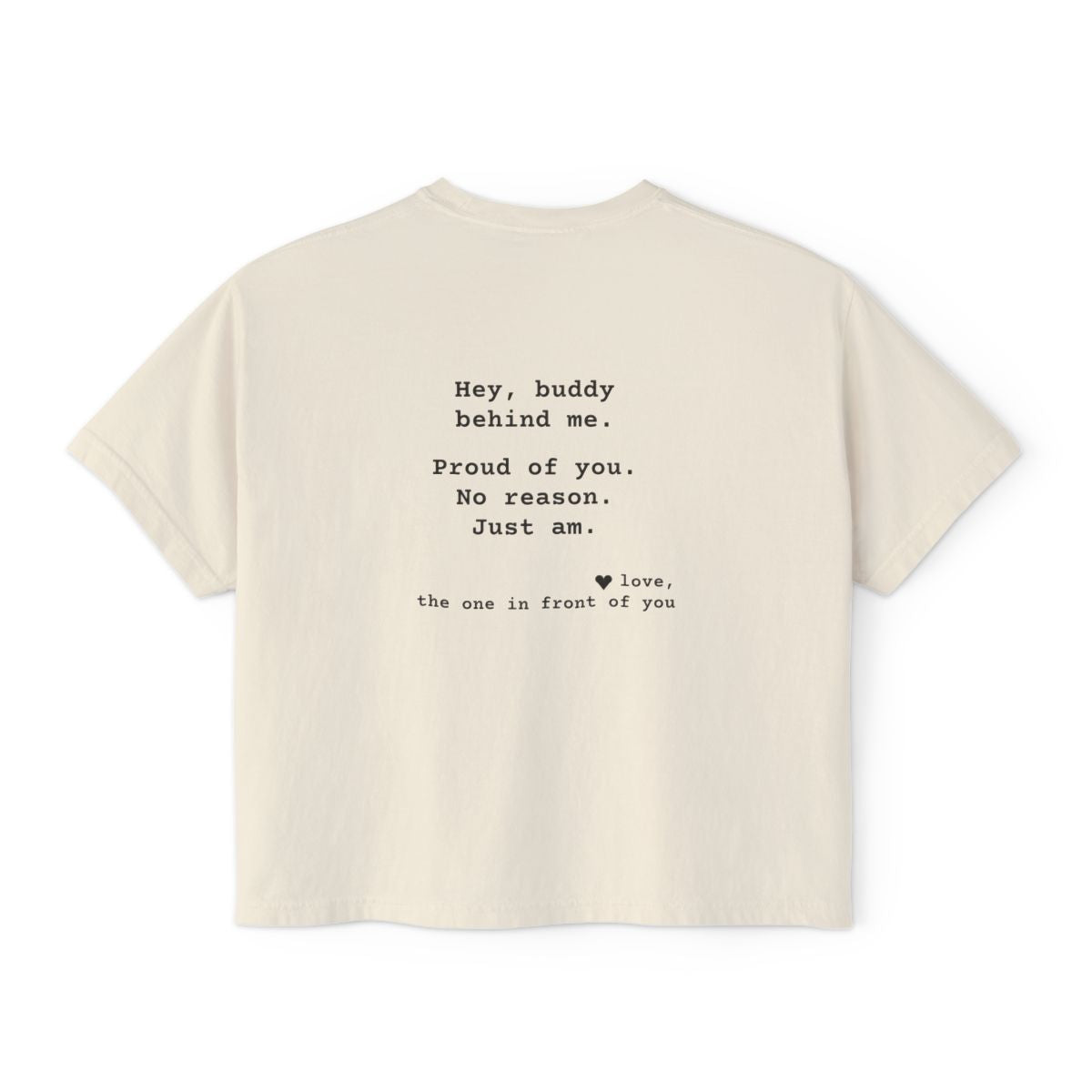 Kindness Back Print Women's Boxy Tee - Proud of You Buddy - back, Ivory