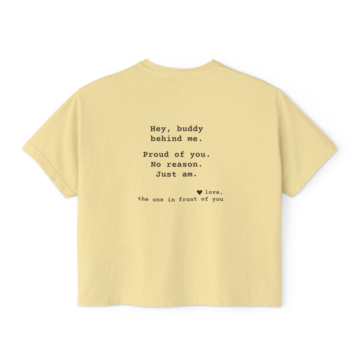 Kindness Back Print Women's Boxy Tee - Proud of You Buddy - back, Butter