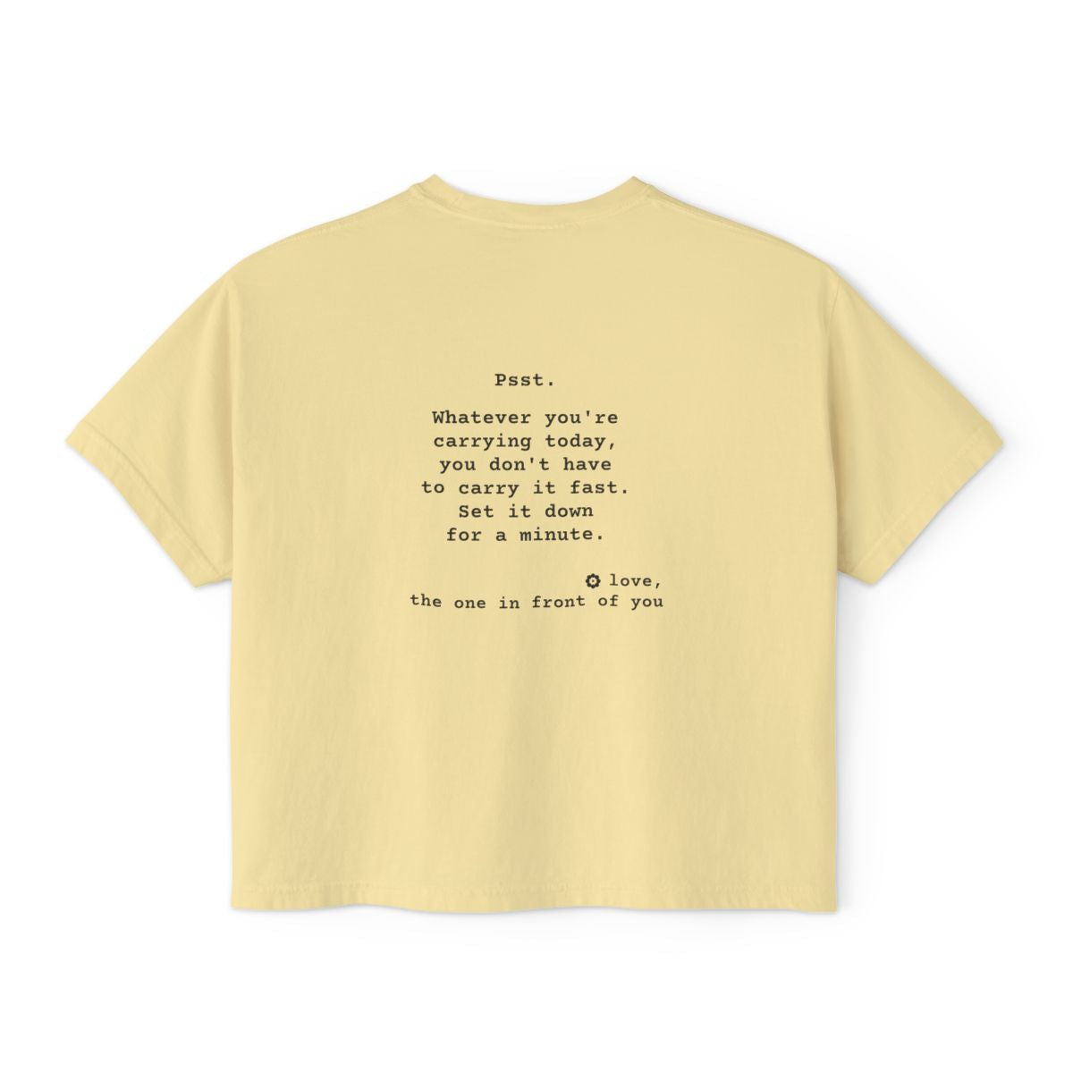 Kindness Back Print Women's Boxy Tee - Set It Down for a Minute - back, Butter