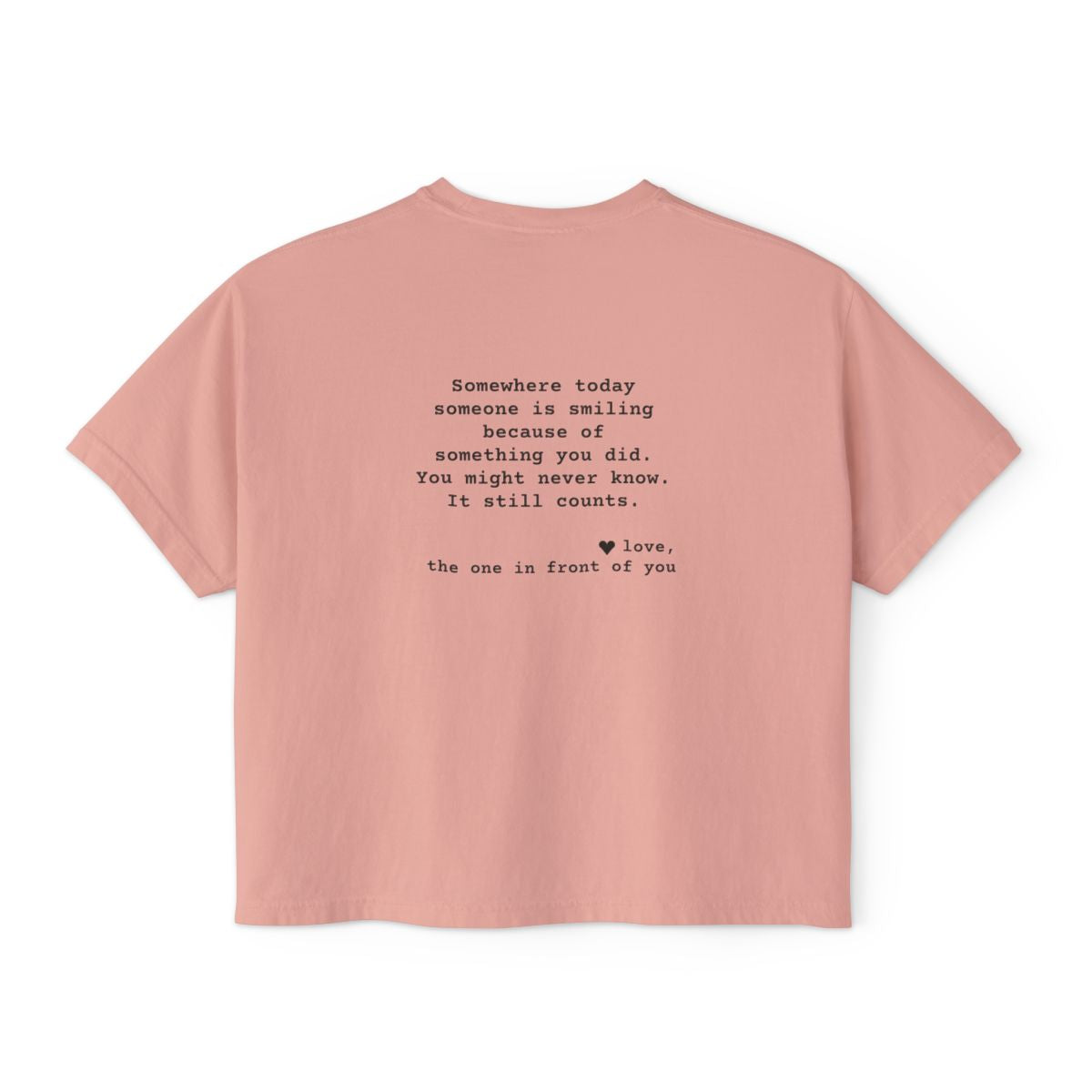 Kindness Back Print Women's Boxy Tee - Someone Is Smiling Because of You - back, Peachy