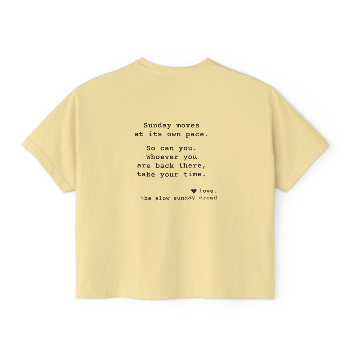 Kindness Back Print Women's Boxy Tee - Sunday Moves at Its Own Pace - back, Butter