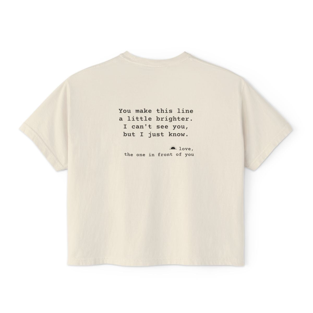 Kindness Back Print Women's Boxy Tee - You Make This Line Brighter - back, Ivory