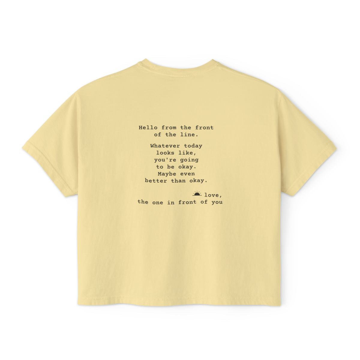 Kindness Back Print Women's Boxy Tee - You're Going to Be Okay - back, Butter